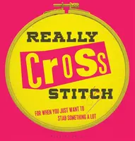 Really Cross Stitch - Rayna Fahey