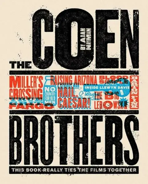 The Coen Brothers: This Book Really Ties the Films Together - Adam Nayman