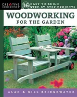 Woodworking for the Garden - Alan Bridgewater, Gill Bridgewater