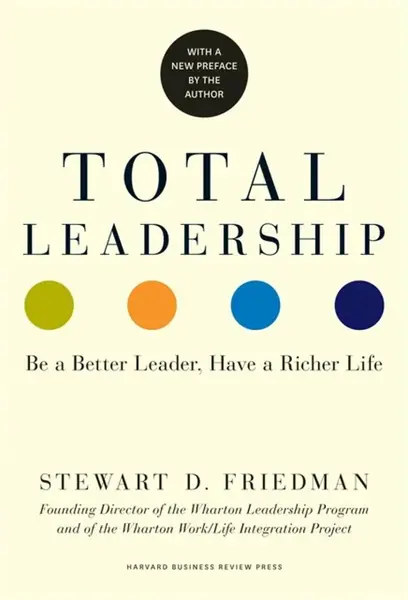 Total Leadership - Stewart D. Friedman