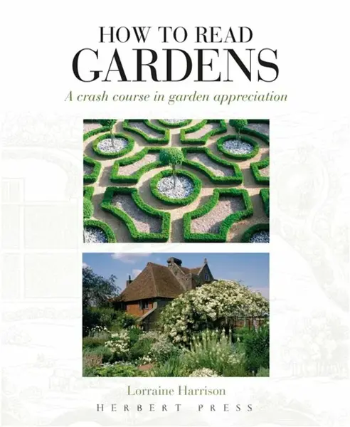 How to Read Gardens - Lorraine Harrison