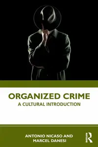 Organized Crime - Antonio Nicaso, Marcel Danesi
