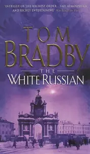 The White Russian - Bradby Tom