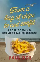 From a bag of chips to cod confit - Paul Doe