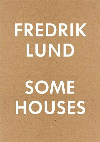 Some Houses - Fredrik Lund