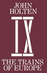 The Trains Of Europe - John Holten