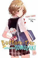 Bottom-Tier Character Tomozaki, Vol. 5 (light novel) - Fly Kennoji, Winifred Bird, Yuki Yaku