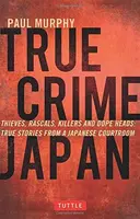 True Crime Japan - Paul Murphy