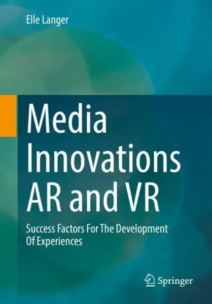 Media Innovations AR and VR - Elle Langer