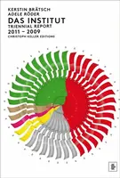 Das Institut: Triennial Report 2011-2009