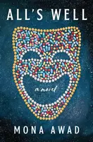 All's Well - Mona Awad
