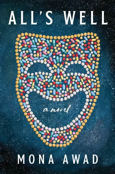 All's Well - Mona Awad