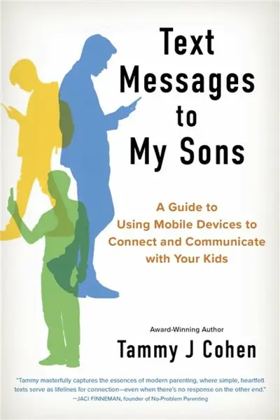 Text Messages to My Sons - Tammy J Cohen