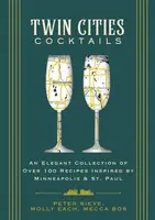 Twin Cities Cocktails - Mecca Bos, Peter Sieve, Molly Each