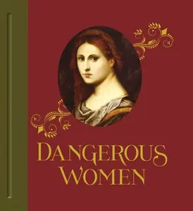 Dangerous Women - Mary D. Garrard, Kimberly L. Dennis
