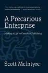 A Precarious Enterprise - Scott McIntyre
