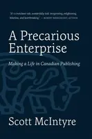 A Precarious Enterprise - Scott McIntyre