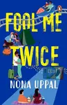 Fool Me Twice - Nona Uppal