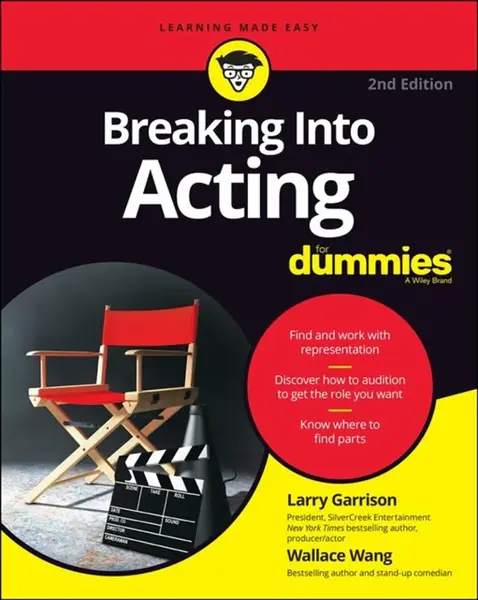 Breaking into Acting For Dummies - Wallace Wang, Larry Garrison