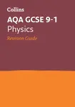 AQA GCSE 9-1 Physics Revision Guide - Collins GCSE