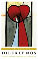 Dilexit nos - Papež František