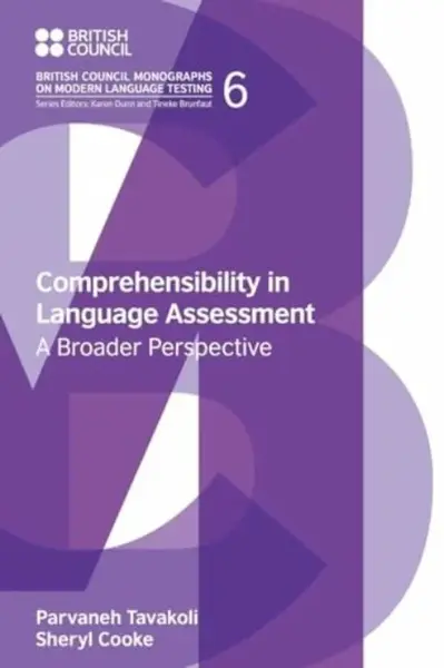 Comprehensibility in Language Assessment - Parvaneh Tavakoli, Sheryl Cooke