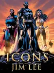 Icons: The DC Comics and Wildstorm Art of Jim Lee - Jim Lee, Bill Baker