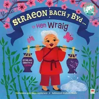 Straeon Bach y Byd: Yr Hen Wraig / Old Woman - Jewitt Kathryn