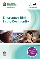 Emergency Birth in the Community - Association of Ambulance Chief Executives, Joint Royal Colleges Ambulance Liaison Committee