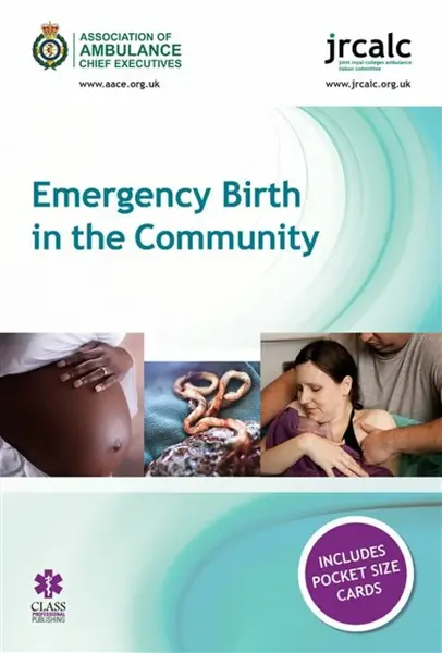 Emergency Birth in the Community - Association of Ambulance Chief Executives, Joint Royal Colleges Ambulance Liaison Committee