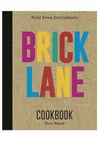 Brick Lane Cookbook - Dina Begum