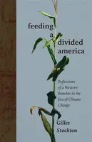 Feeding a Divided America - Gilles Stockton
