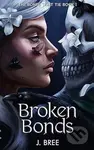 Broken Bonds: 1 - J Bree - kniha z kategorie Fantasy