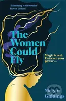 The Women Could Fly (The must read dark, magical - and timely -  critically acclaimed dystopian novel) - kniha z kategorie Společenská beletrie