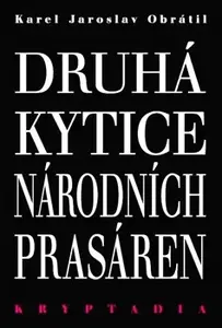 Druhá Kytice národních prasáren - Kryptadia II. (poškozená) - Karel Jaroslav  Obrátil