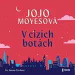 V cizích botách - Jojo Moyes - audiokniha