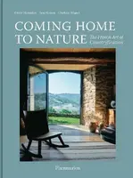 Coming Home to Nature - Gesa Hansen, Estelle Marandon, Charlotte Huguet, Stephanie Füssenich, Nathalie Mohadjer