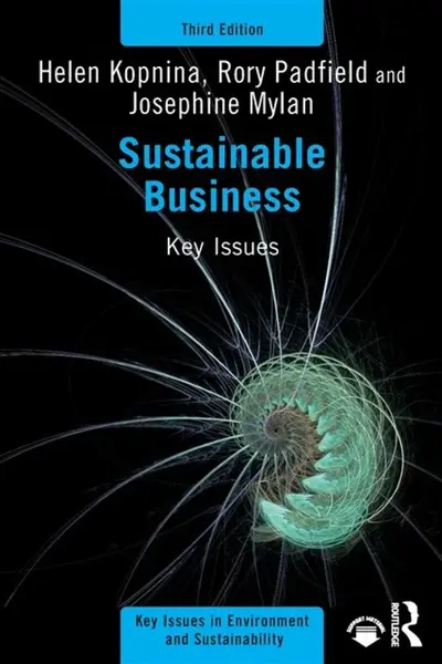 Sustainable Business - Helen  Kopnina, Rory Padfield, Josephine Mylan