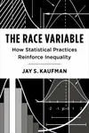 The Race Variable - Jay Kaufman
