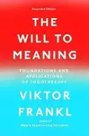 The Will to Meaning - Viktor E. Frankl