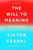 The Will to Meaning - Viktor E. Frankl