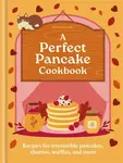 A Perfect Pancake Cookbook - Hamlyn, Eloise Goode