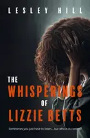 The Whisperings of Lizzie Betts - Lesley Hill
