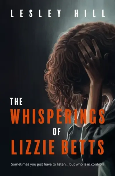 The Whisperings of Lizzie Betts - Lesley Hill