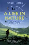 A Life in Nature - Marc Hamer