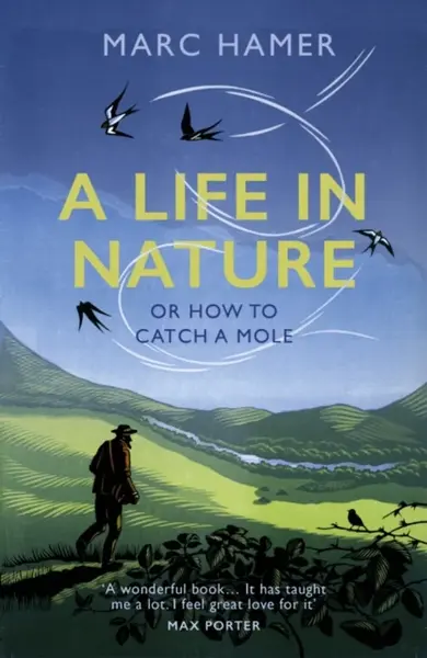 A Life in Nature - Marc Hamer