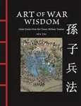 Art of War Wisdom - Sun Tzu
