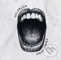Gavin James: Goldrush - Gavin James, Gavin James