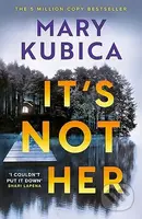 Its Not Her Deluxe Limited Edition - MARY KUBICA - kniha z kategorie Thrillery