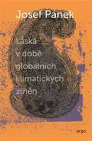 Láska v době globálních klimatických změn (poškozená) - Josef Pánek